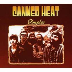 Canned Heat : Dimples